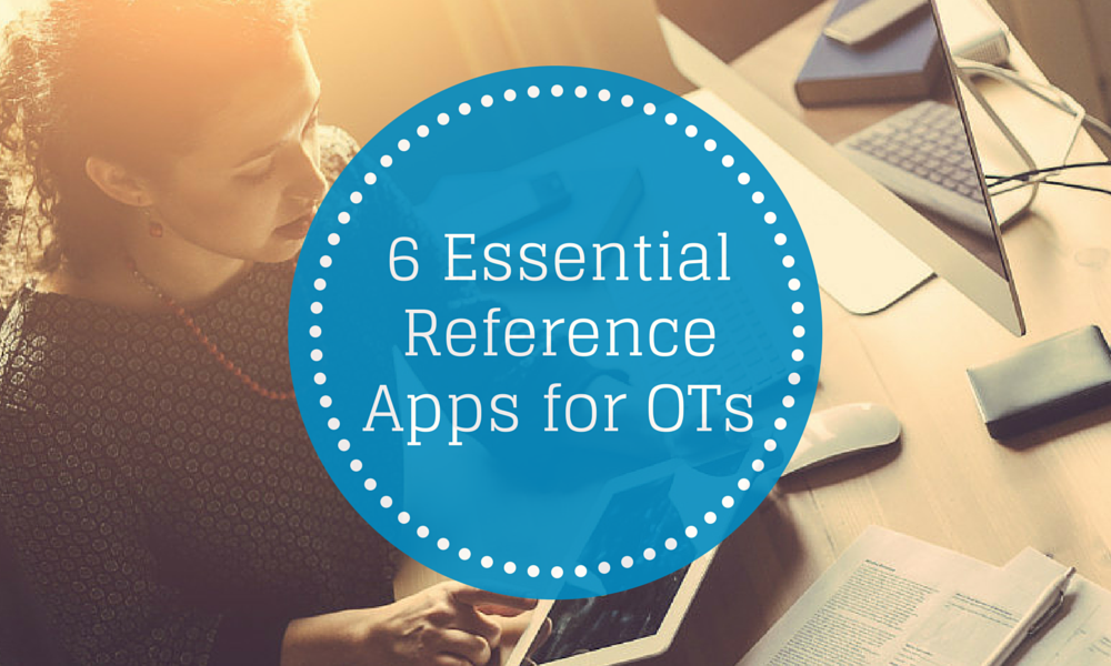 EdTech Tuesday: 19 Essential Reference Apps for OTs
